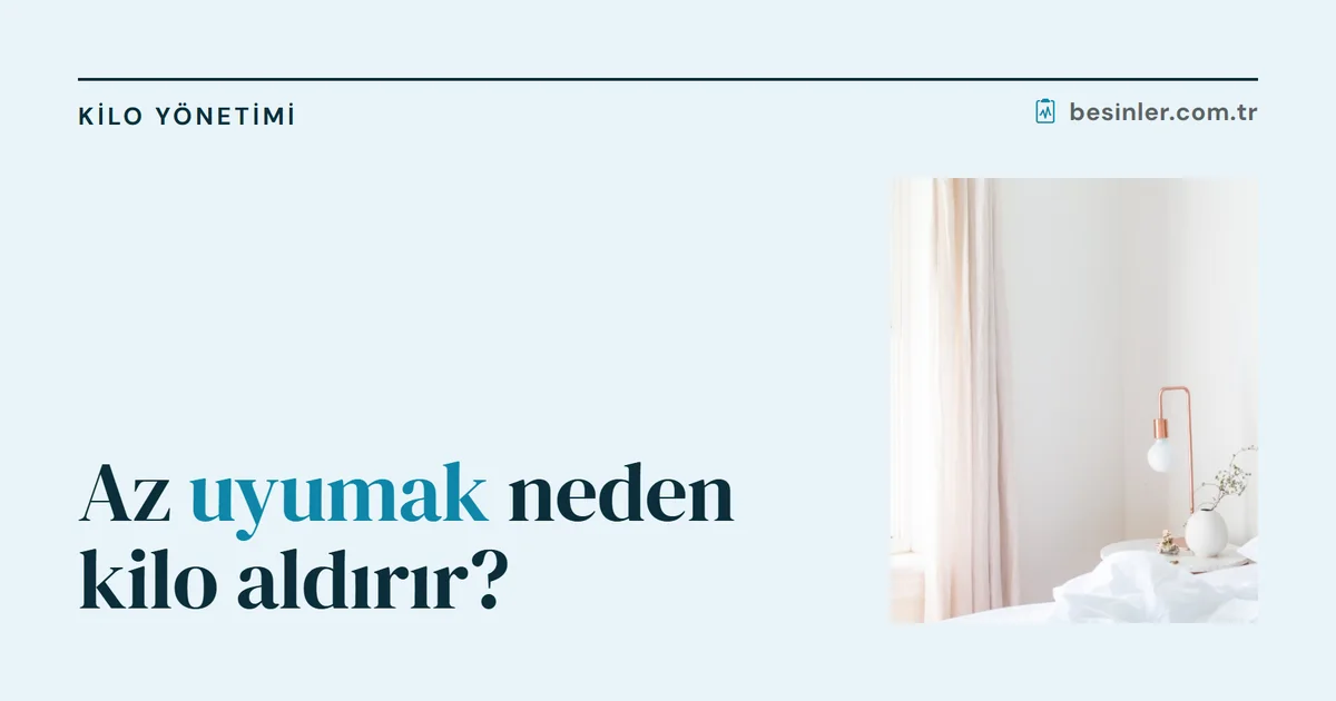 Uyku ve Kilo Verme: Az Uyumak Neden Kilo Aldırır?