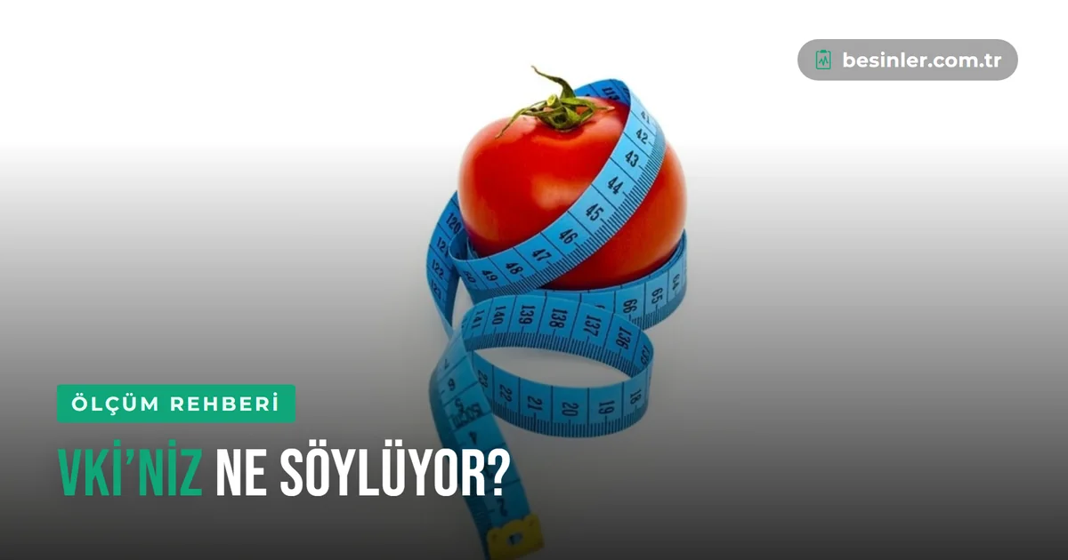 Vücut Kitle İndeksi (VKİ) Nasıl Hesaplanır? Değerler ve Sınırları